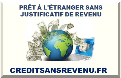PRÊT À L'ÉTRANGER SANS REVENU 2026-27
